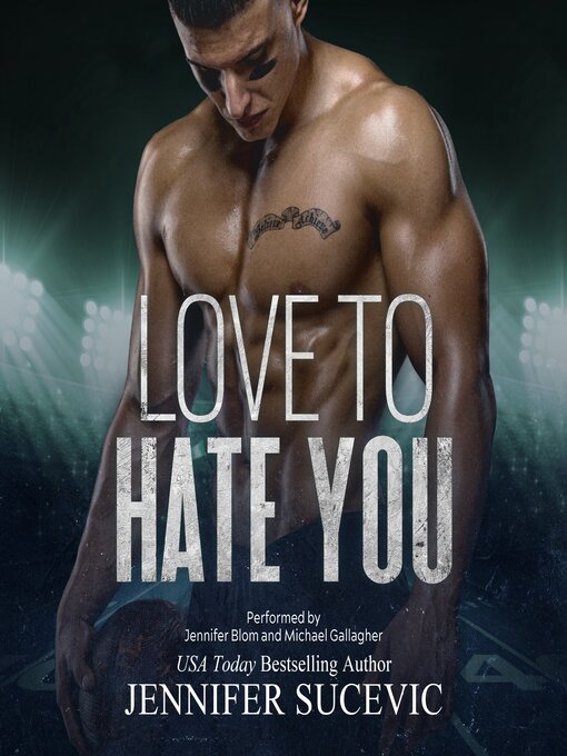 Title details for Love to Hate You by Jennifer Sucevic - Available